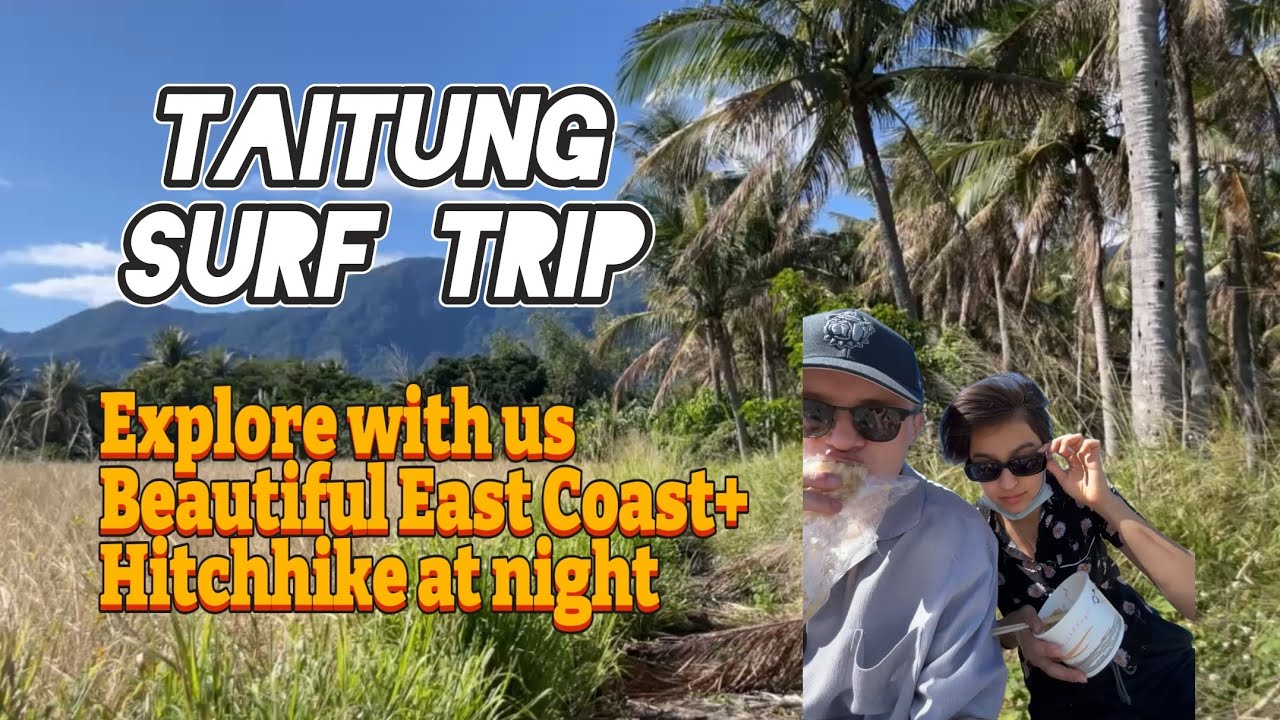 East Coast Taiwan Day Trip | Surfing in Taitung + Hitchhiking Home!
