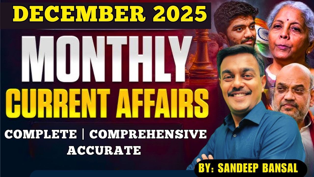December 2025 Current Affairs | Complete Monthly news |  UPSC, Defence Exams, SSC, Railway exams