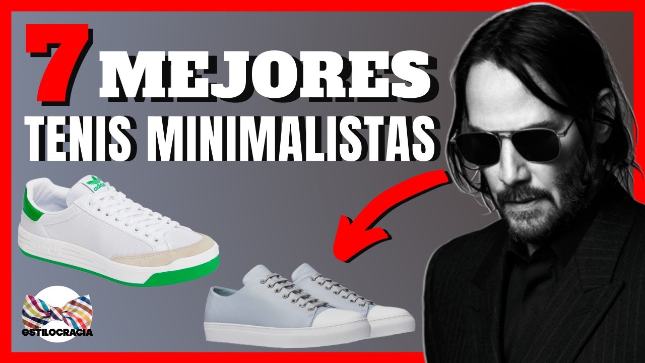 7 TENIS MINIMALISTAS que COMO HOMBRE DEBES TENER PARA LUCIAR SIEMPRE PULCRO Y A LA MODA  (2020)