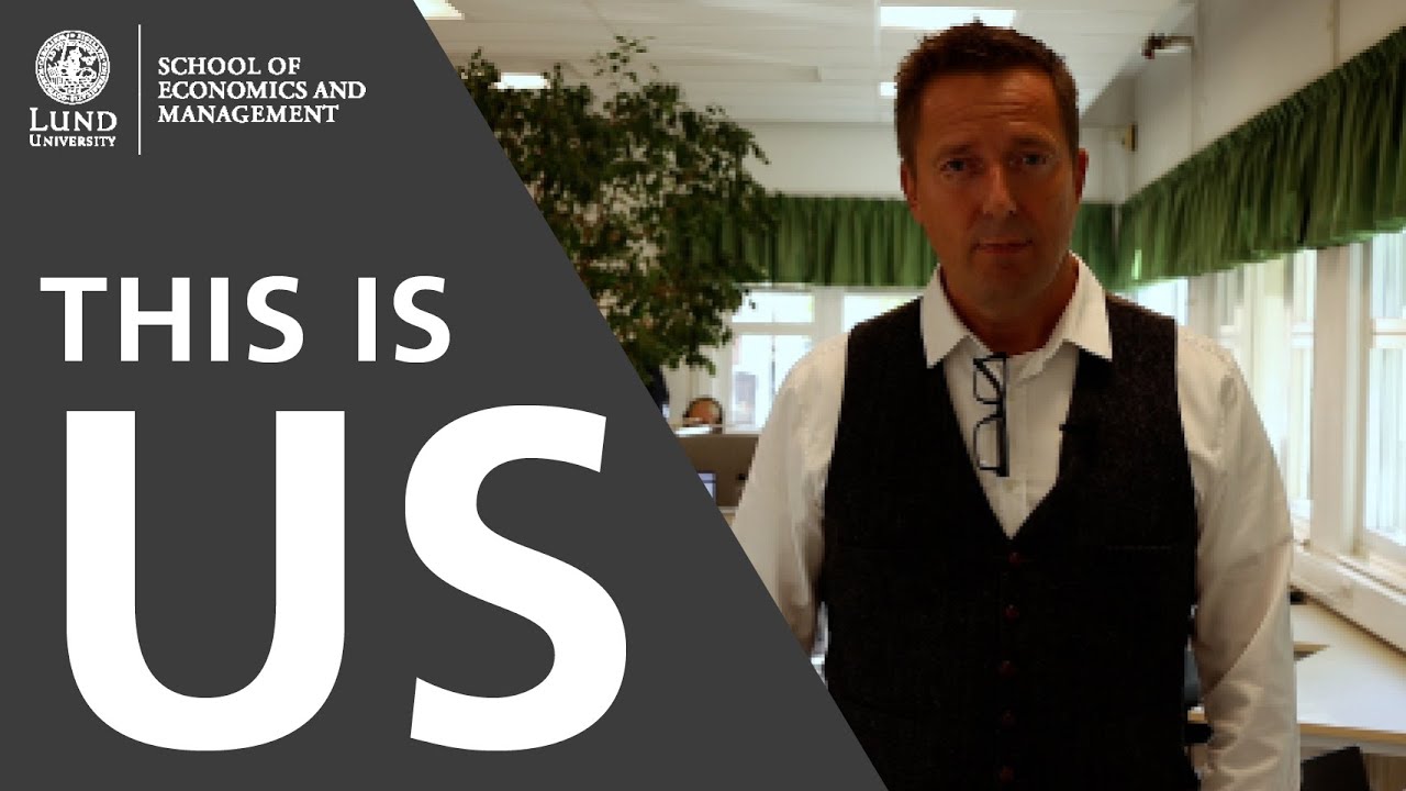 This is us – Lund University School of Economics and Management