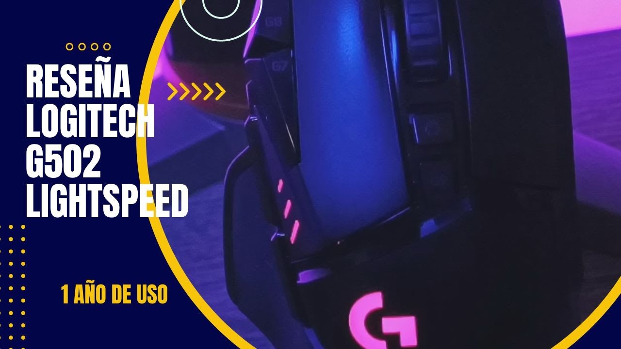 Reseña honesta Mouse Logitech G502 LIGHTSPEED 1 año de uso
