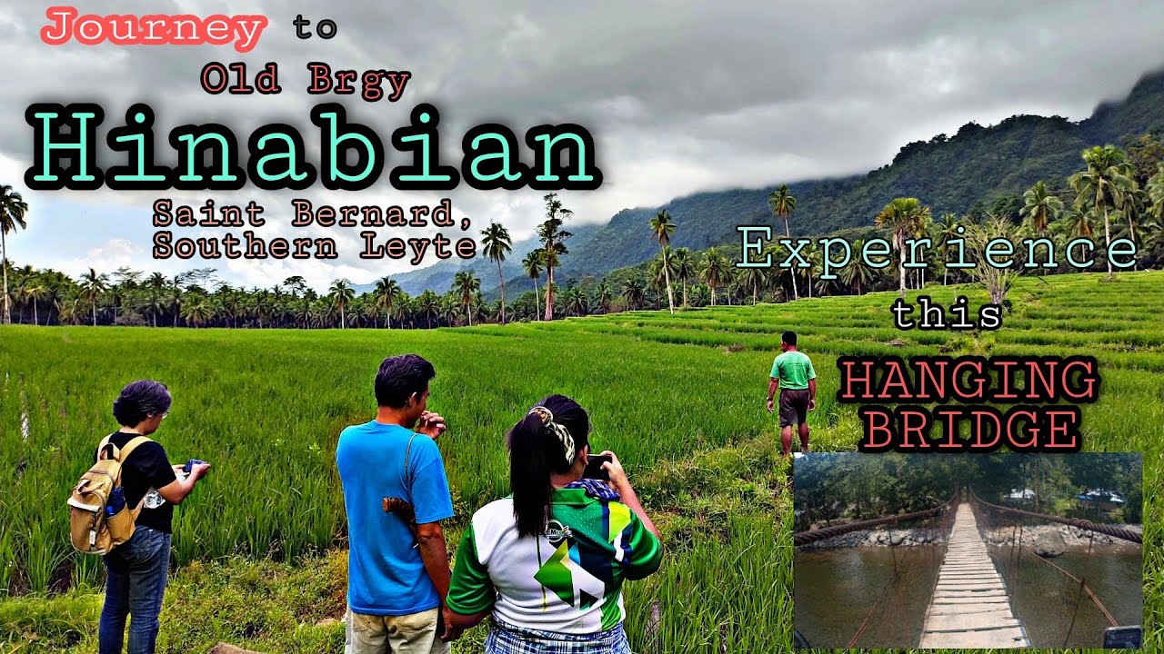 Journey to Old Brgy Hinabian, Saint Bernard, Southern Leyte.