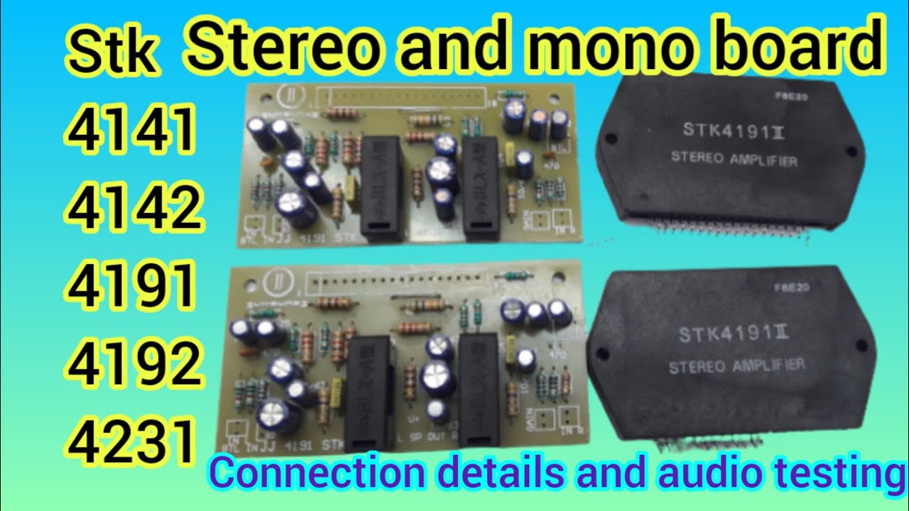 stk 4141,4142,4191,4192,4231 stereo and  mono board connection details audio testing