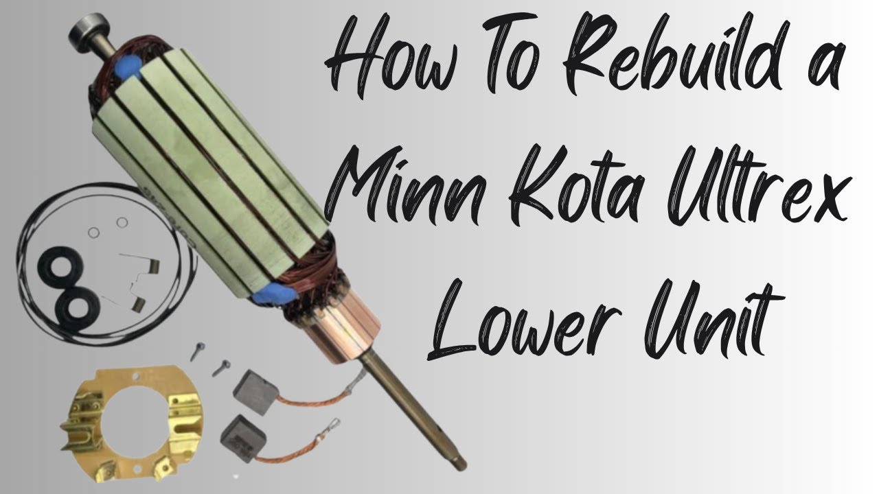 Minn Kota Ultrex Lower Unit Rebuild (fortrex, ulterra, terrova)