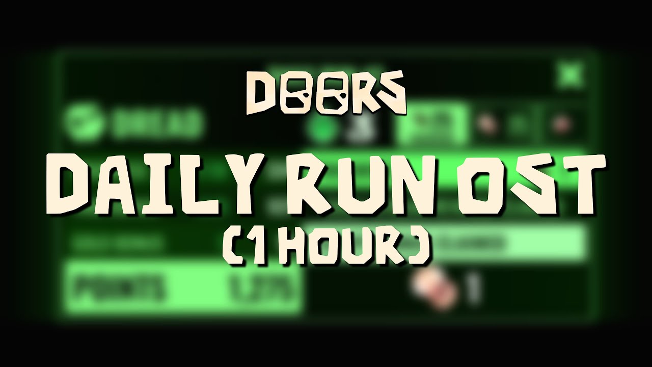 (1 HOUR) DOORS Daily Runs OST
