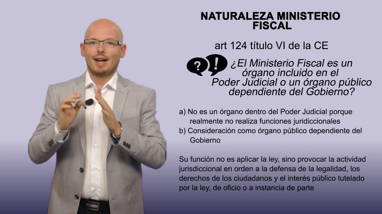 El Ministerio Fiscal. Naturaleza, Y Estructura Orgánica.