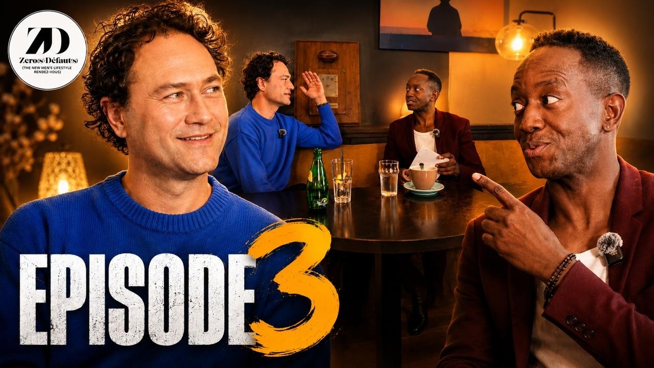 EPISODE 3  ZERO S DEFAUT S THE NEW MEN S LIFESTYLE RENDEZ-VOUS