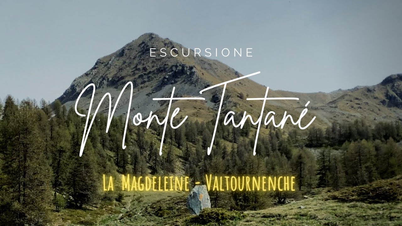 ESCURSIONE - Monte Tantan&eacute; 2.734 mt.- da La Magdeleine (Valtournenche) - DRONE HD