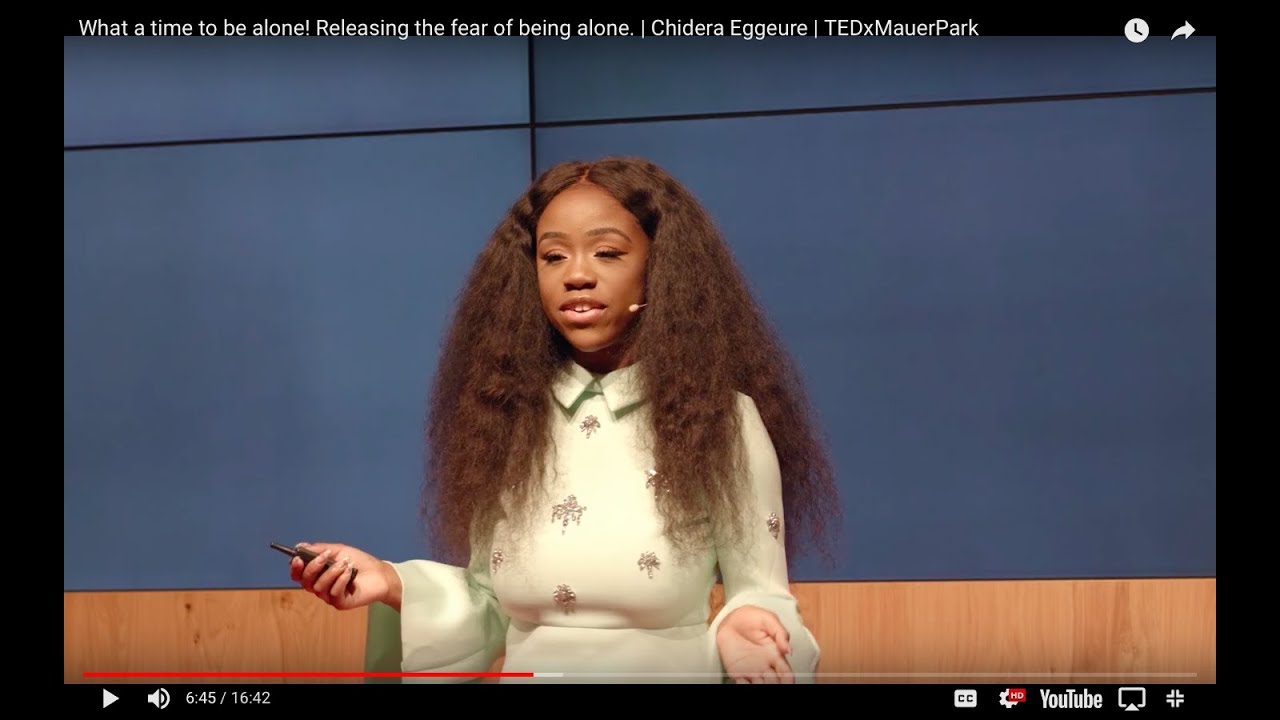 What a time to be alone! Releasing the fear of being alone. | Chidera Eggerue| TEDxMauerPark