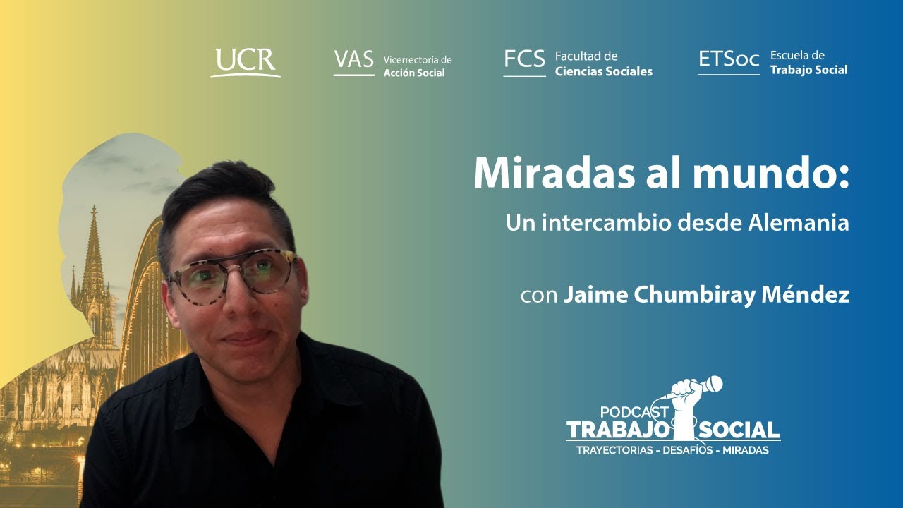 Ep. 07-T4: Miradas al mundo: Un intercambio desde Alemania con Jaime Chumbiray Méndez