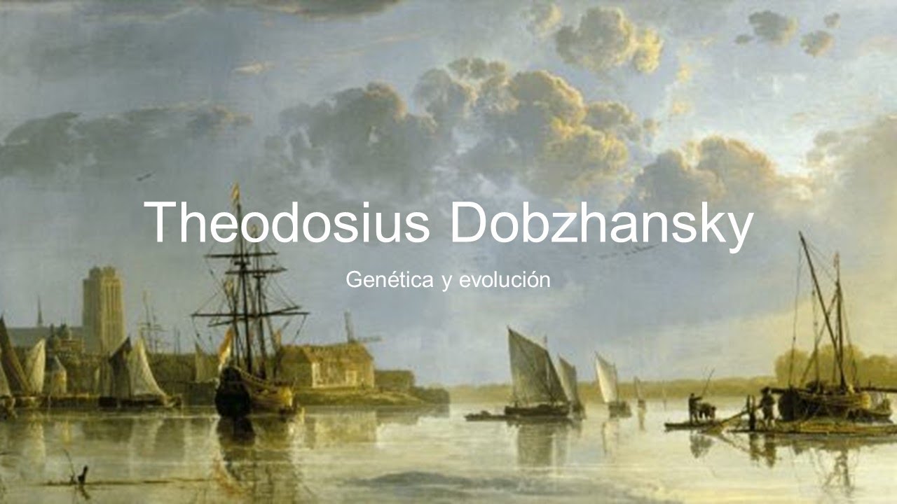 Theodosius Dobzhansky. Gen&eacute;tica y evoluci&oacute;n