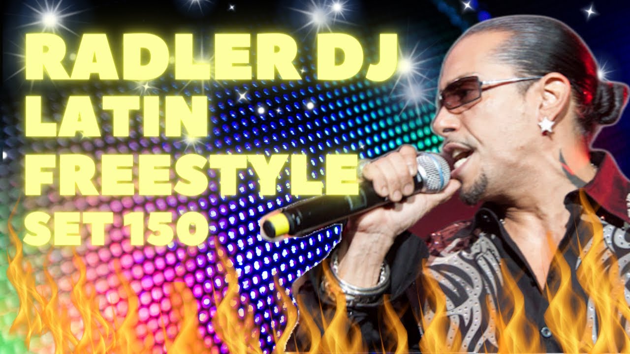RADLER DJ - LATIN FREESTYLE - SET 150