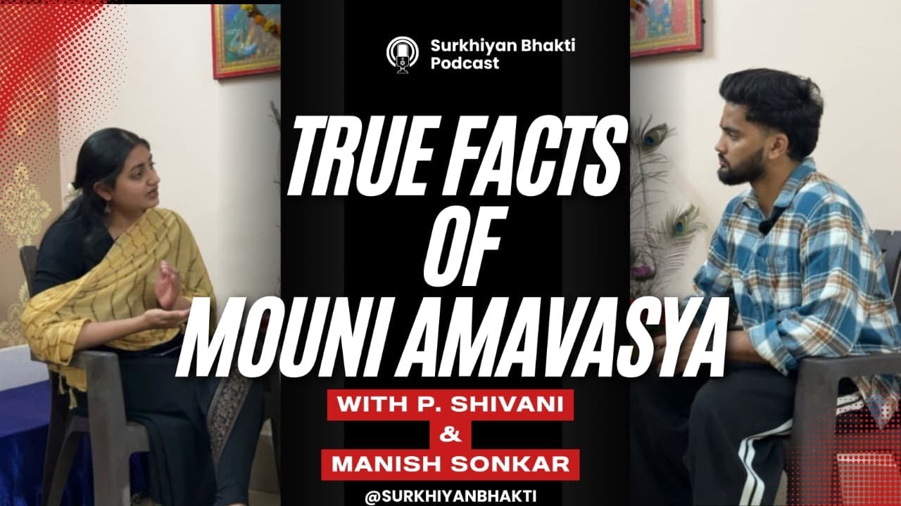 Mouni Amavasya का रहस्य | Surkhiyan Bhakti Podcast | P. Shivani | Manish Sonkar