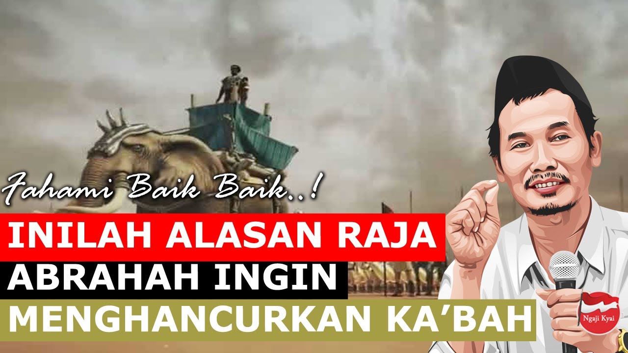 Kisah Raja Abrahah Saat Menghancurkan ka'bah || GUS BAHA