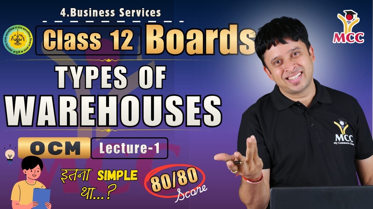 7 Types of Warehouses | Easy Explanation for Exams | Lec. 1 | OCM 12th Ch 4 Business Service