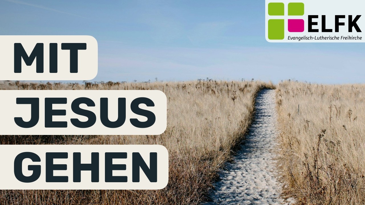 Mit Jesus durchs Leben gehen | Estomihi 2026