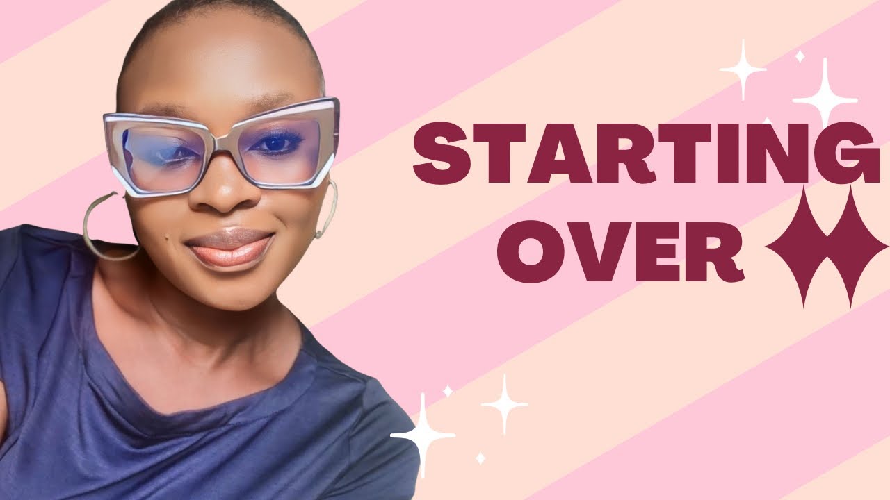 Starting Over: A new beginning.