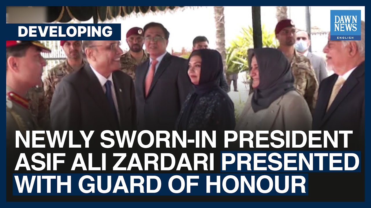 Newly Sworn-In President Asif Ali Zardari Presented With Guard Of Honour | Dawn News English