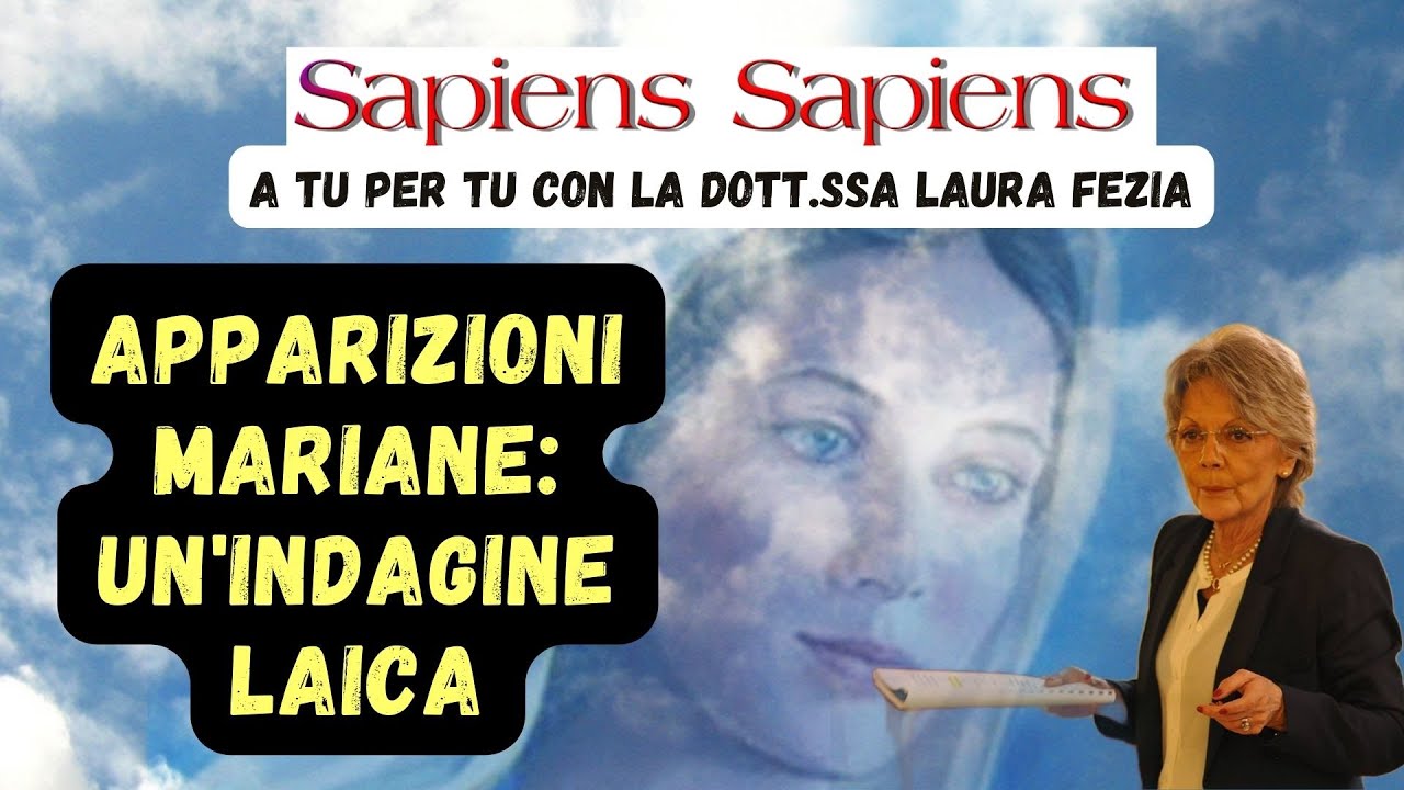 APPARIZIONI MARIANE: UN'INDAGINE LAICA - A TU PER TU CON LA DOTT.SSA LAURA FEZIA
