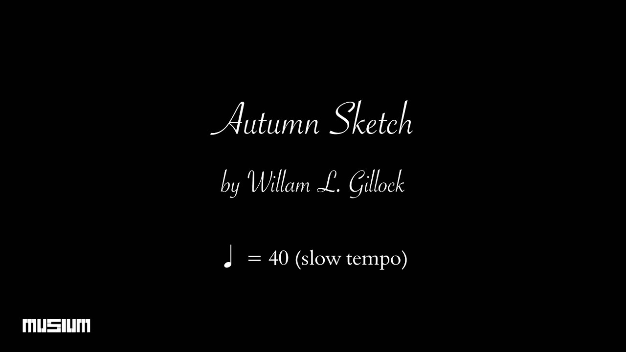 Autumn Sketch slow tempo