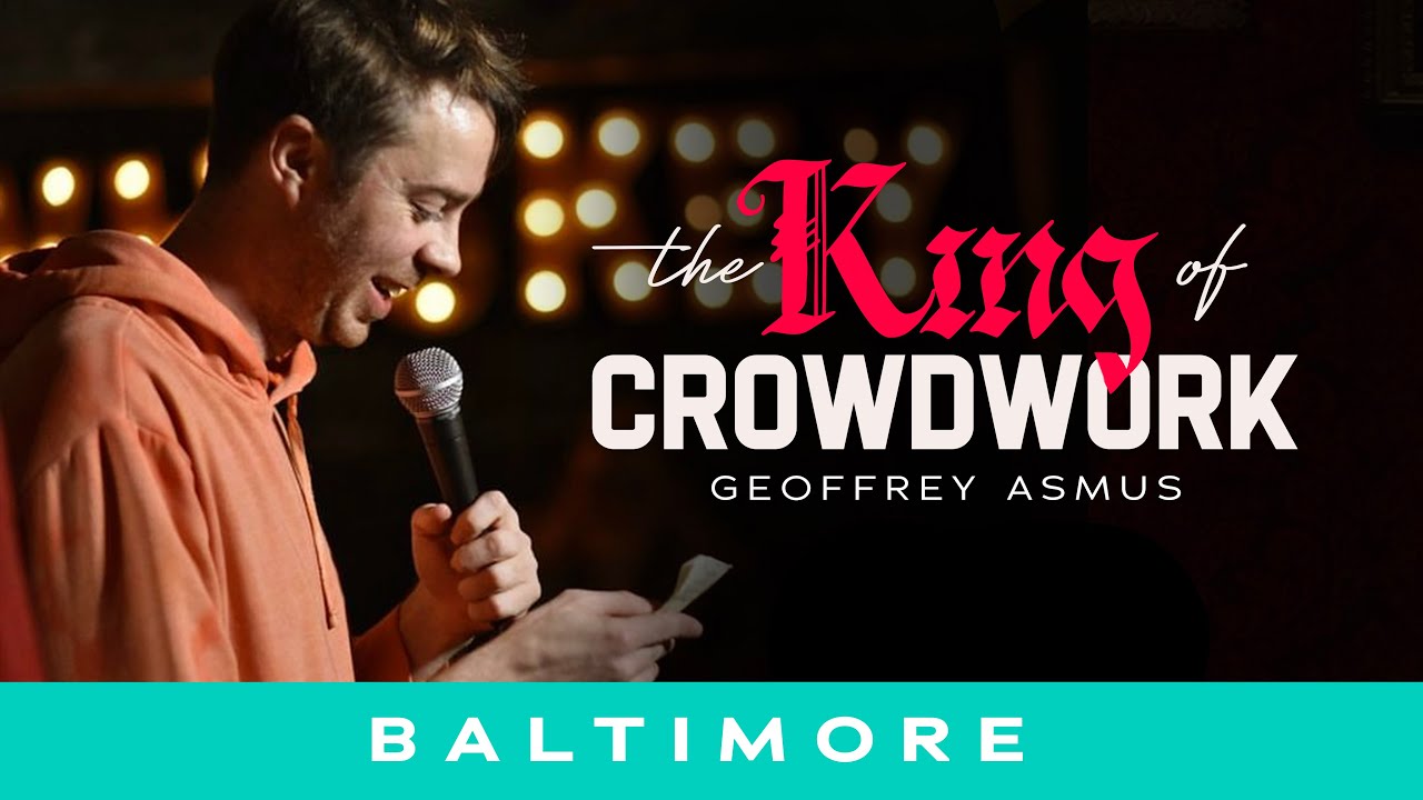 The King of Crowd Work Goes to Baltimore - Geoffrey Asmus - Stand Up Comedy