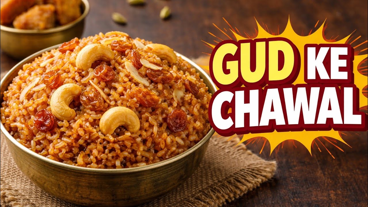 Traditional Gud Ke Chawal | Sweet Rice Recipe in Hindi