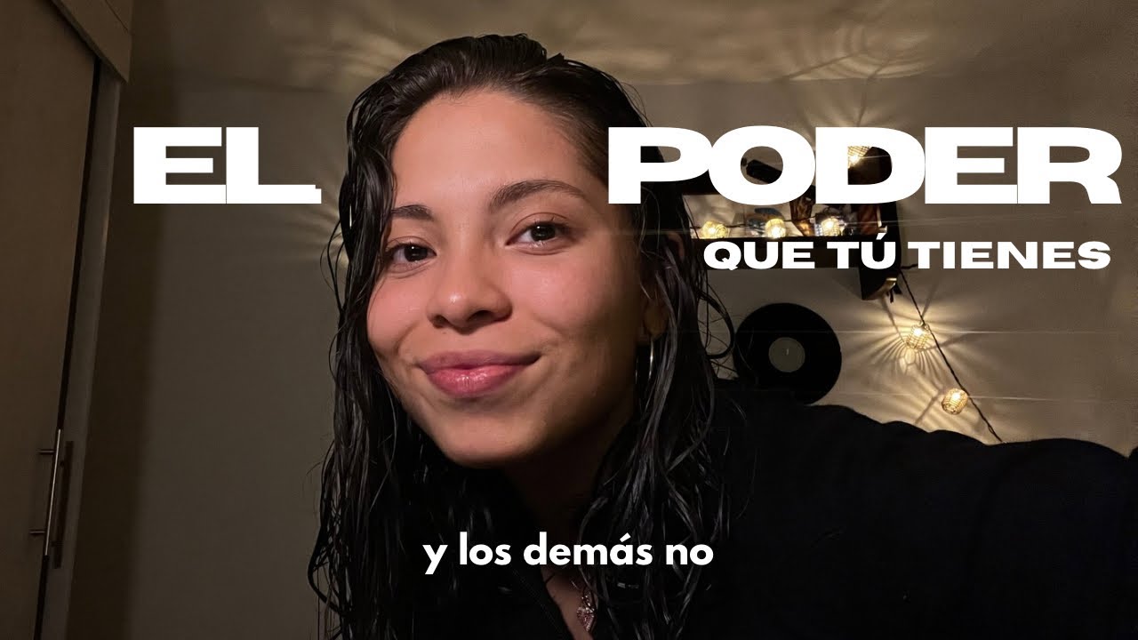 El poder que tienes y los demás no. 