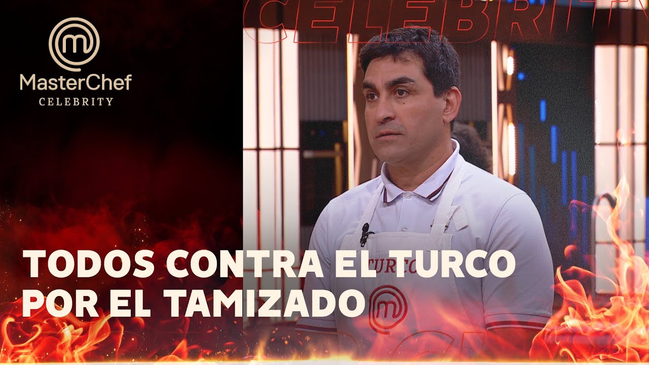 Todos contra el Turco: el tamizado que desató la guerra en Masterchef Celebrity
