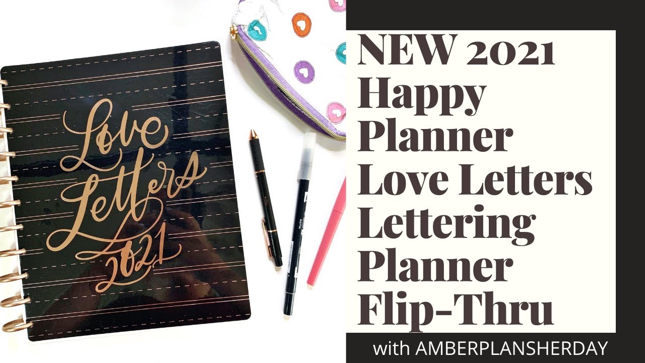 NEW 2021 Love Letters Lettering Happy Planner Flip-Thru