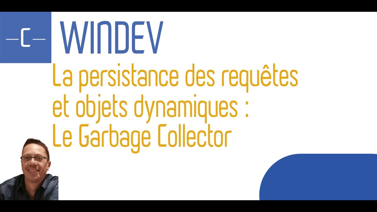 WINDEV et le Garbage Collector
