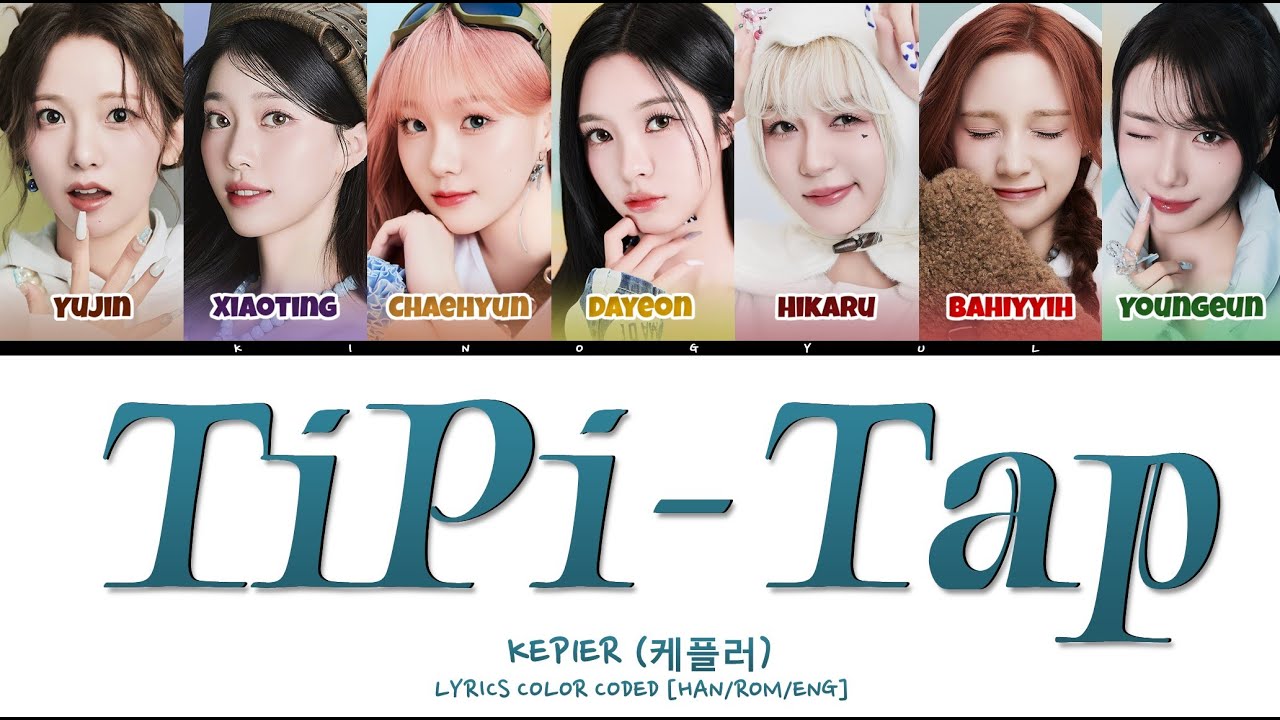 KEP1ER (케플러) - 'TIPI-TAP' LYRICS COLOR CODED [HAN/ROM/ENG]