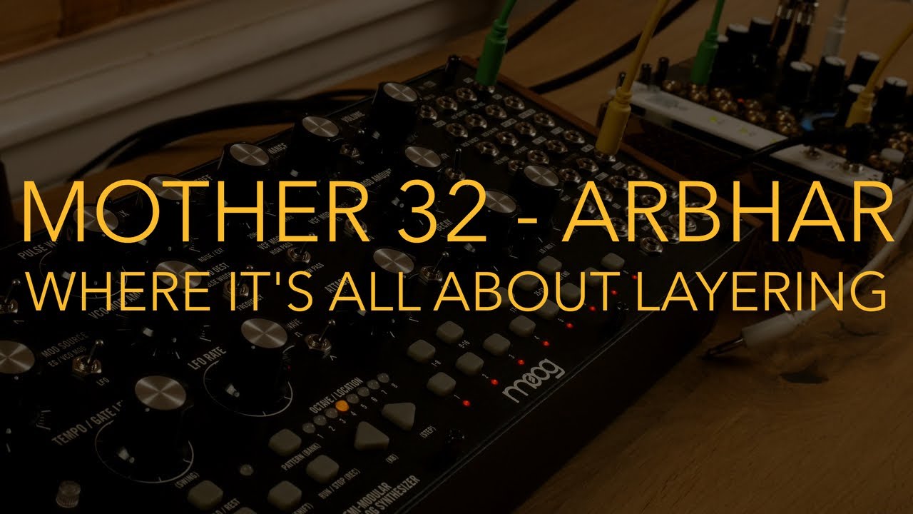 MOTHER 32 / ARBHAR - Where it's all about layering