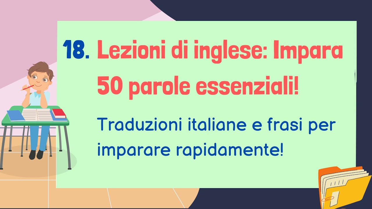 (18)50 parole essenziali per comunicare in inglese: Lezioni facili con traduzioni italiane