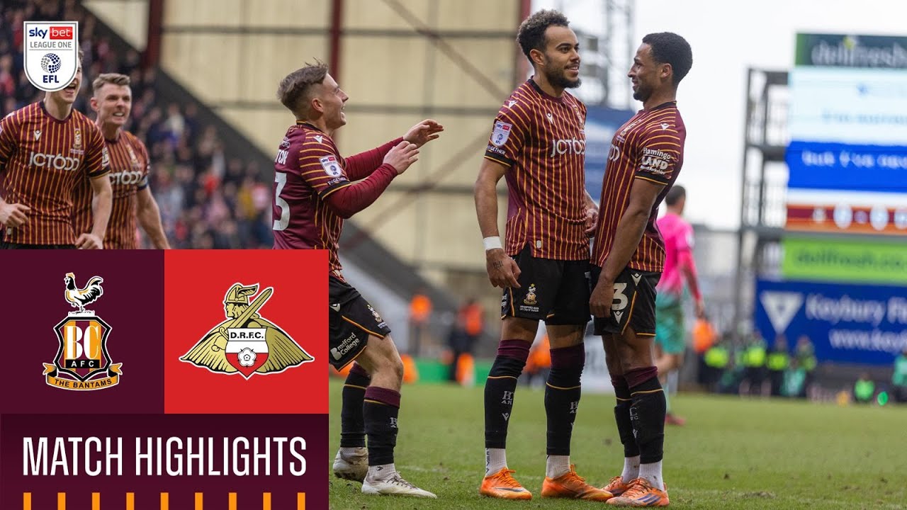 MATCH HIGHLIGHTS: Bradford City v Doncaster Rovers