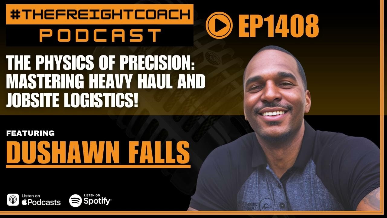 1408. #TFCP - The Physics of Precision: Mastering Heavy Haul and Jobsite Logistics!