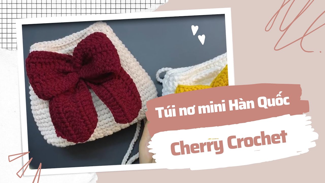 [Vietsub] | Crochet bag | Hướng dẫn chi tiết móc 