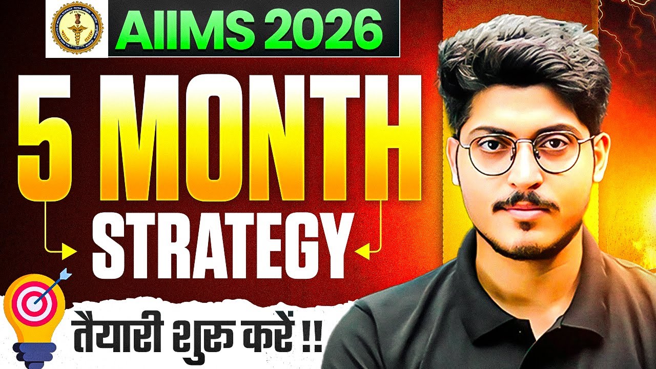AIIMS 2026 5 Months Preparation Strategy | Complete Study Plan for Guaranteed Selection