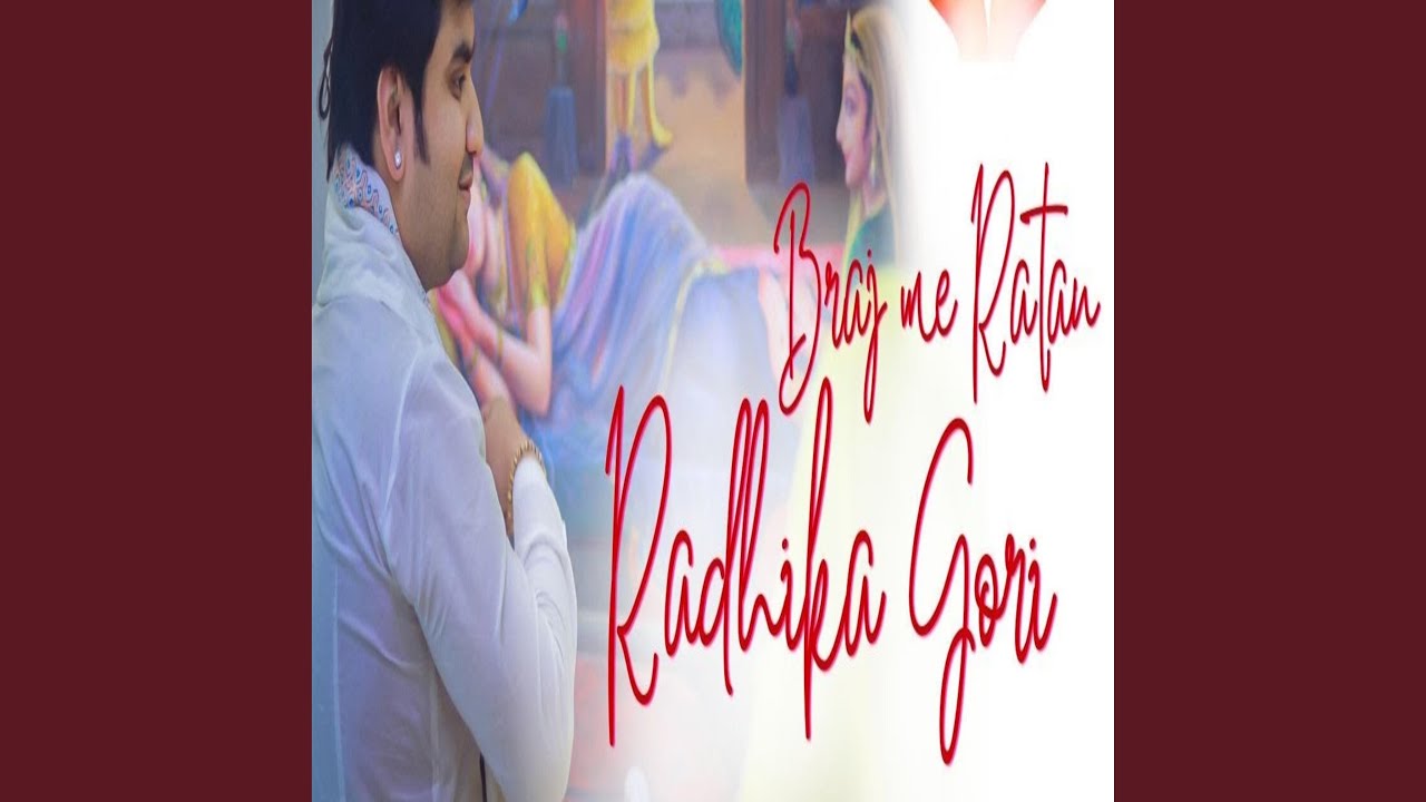 Braj Mai Ratan Radhika Gori