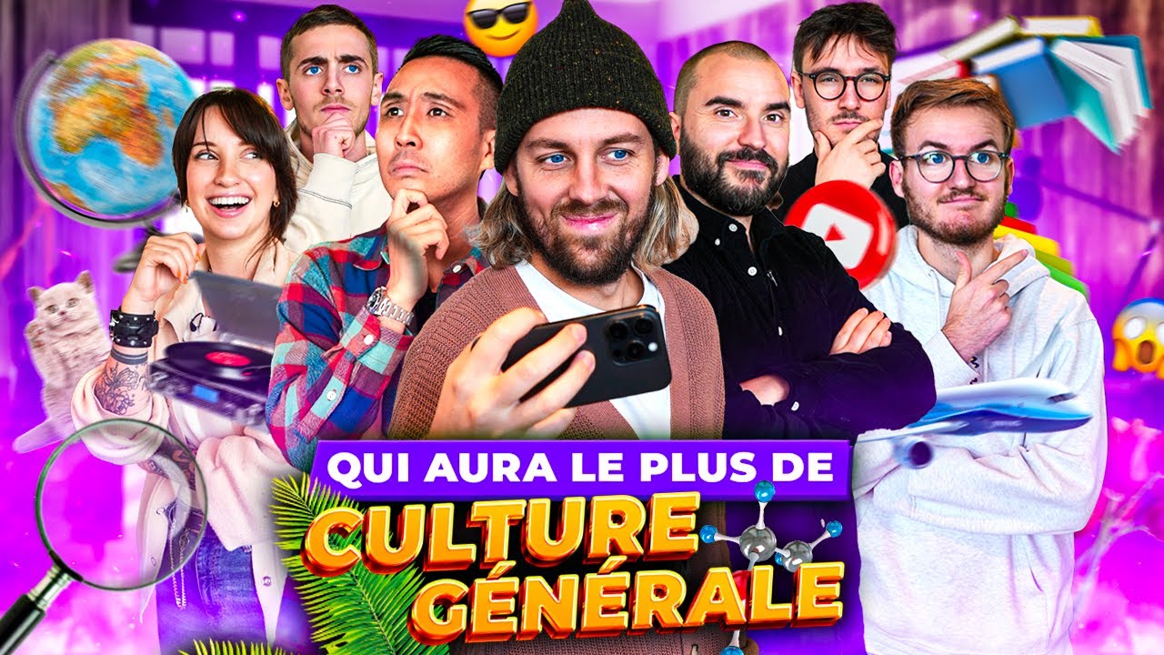 Qui a le plus de Culture Générale ? (certains ont pas fait long feu)