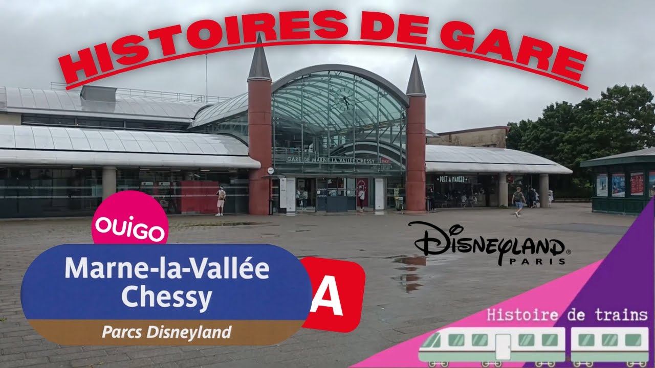 Histoires de gare : Marne-la-Vallée - Chessy (RER A et TGV)