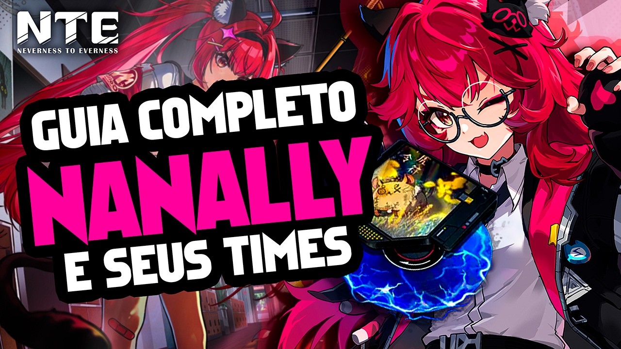 GUIA COMPLETO DA NANALLY - NEVERNESS TO EVERNESS NTE