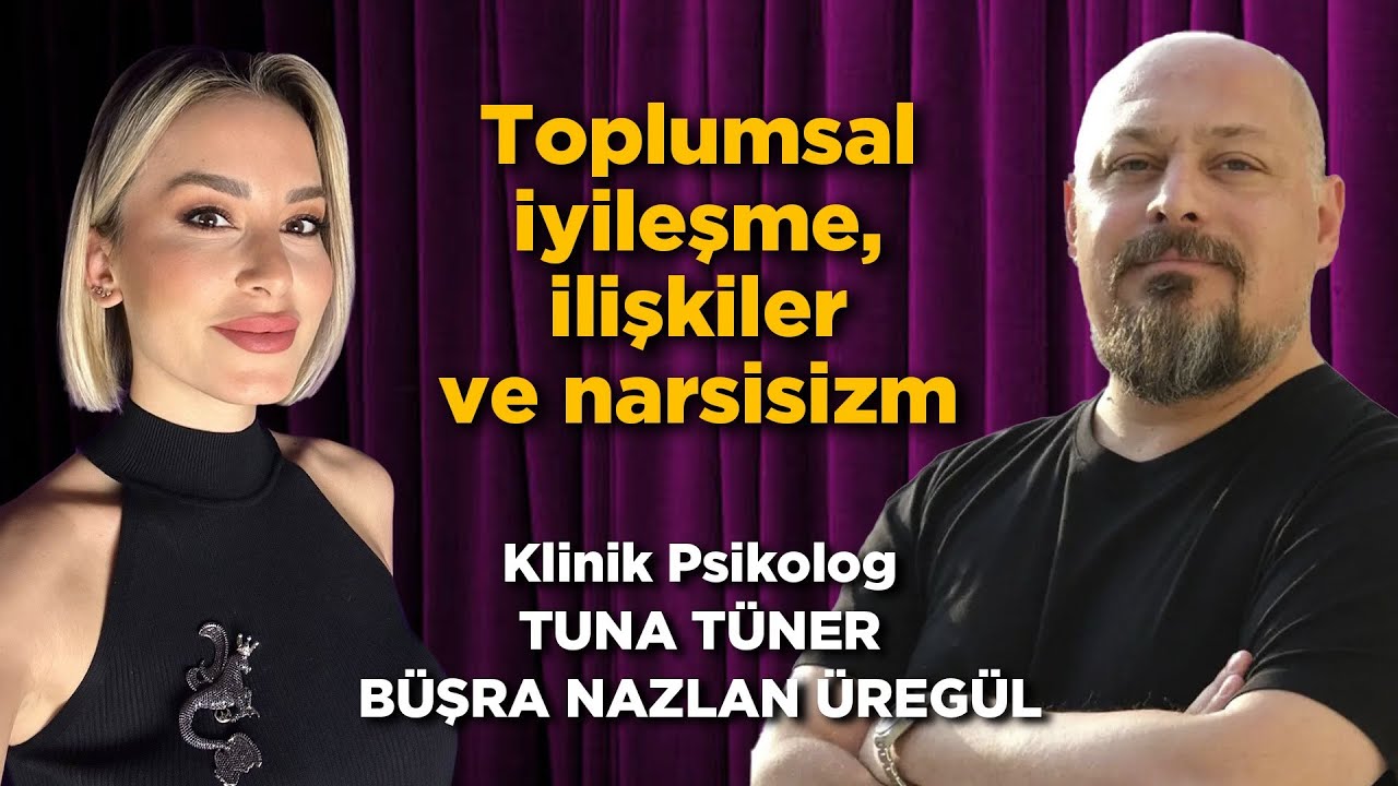 İlişkiler ve Narsisizm... İyi hissetmenin formülü nedir? / Klinik Psikolog Tuna Tüner