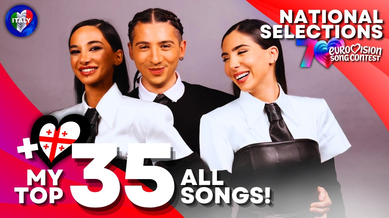 Eurovision 2026: MY TOP 35 - ALL SONGS (+🇬🇪)