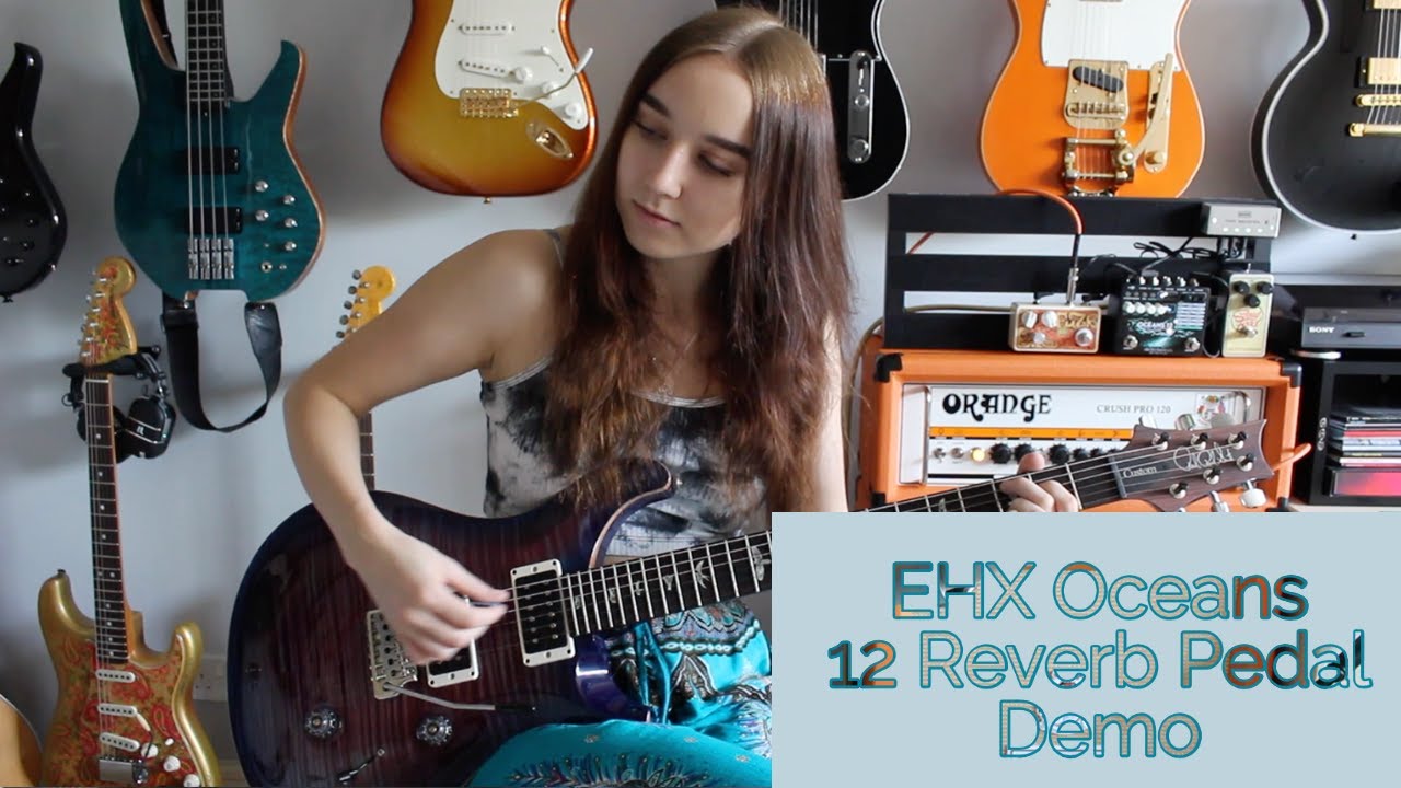 Electro-Harmonix Oceans 12 Guitar Pedal Demo