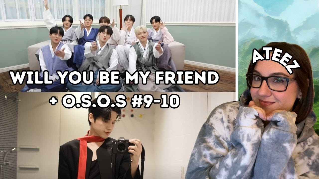 ATEEZ(에이티즈) Will you be my 벗? + _O.S.O.S (Our Side Of the Story) #9-10 Reaction