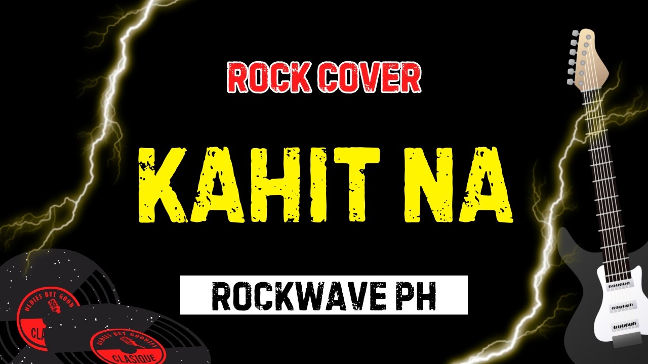 Rockwave PH - Kahit Na (Rock Version)