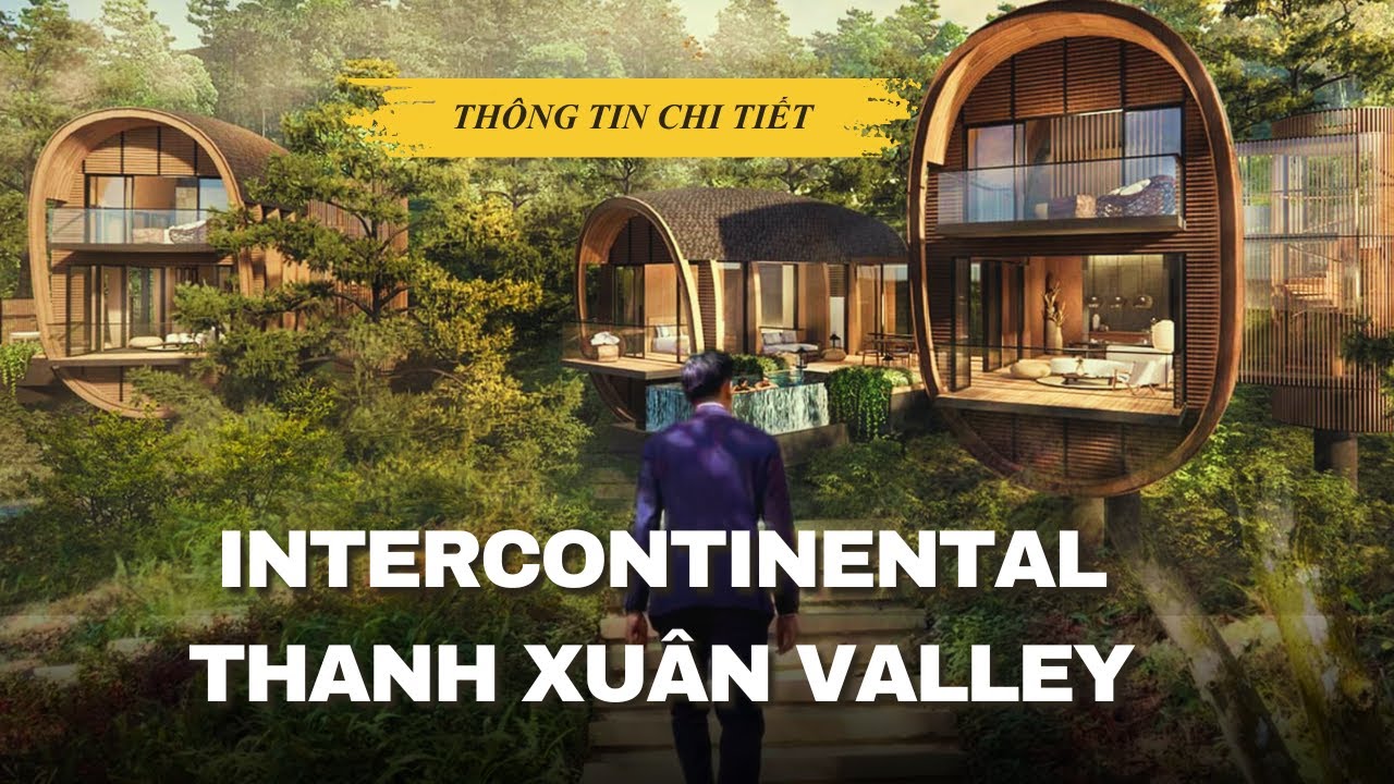 Ra mắt khu resort The Residences at InterContinental Thanh Xuan Valley Resort | BIM Land