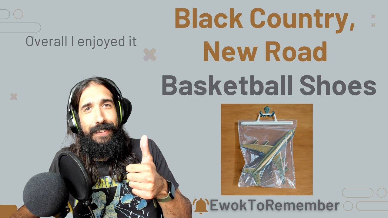 Black Country, New Road - Basketball Shoes [REACTION]