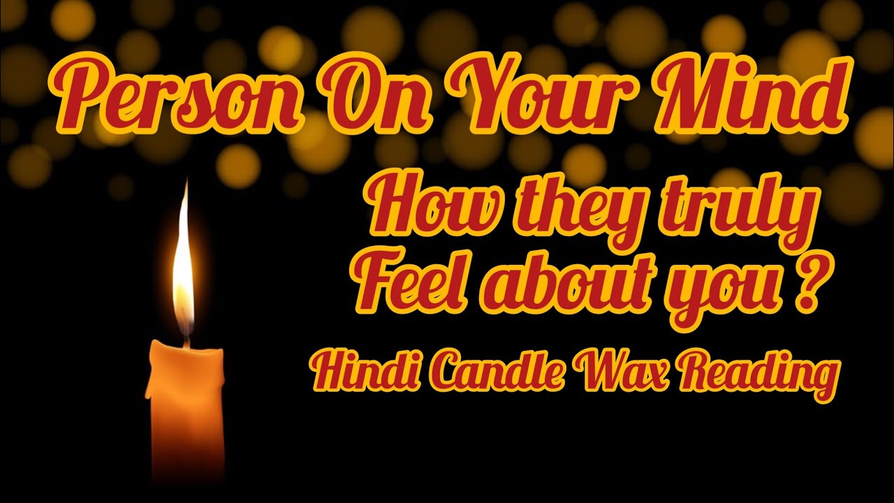 ♥️THEIR CURRENT THOUGHTS & FEELINGS FOR YOU ♥️🧿♥️PERSON ON YOUR MIND🧿CANDLE WAX READING ♥️