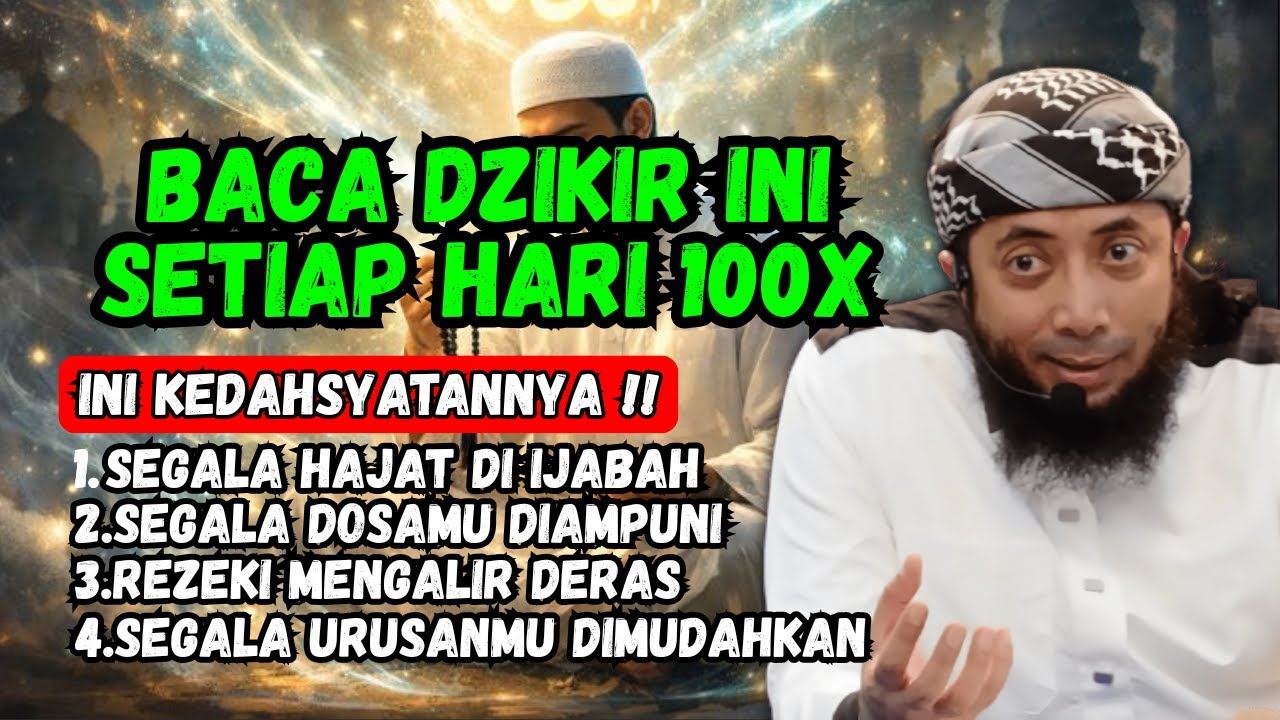 AMALAKAN DZIKIR INI 100X, RASAKAN KEDAHSYATANNYA - USTADZ KHALID BASALAMAH